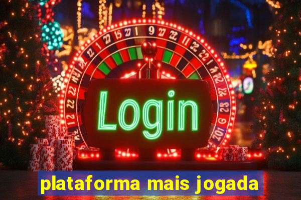 plataforma mais jogada